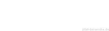 Zitat oder Spruch von Autor b.z.w. Quelle Albert Einstein - zitat-der-woche.de
