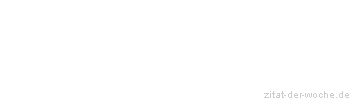 Zitat oder Spruch von Autor b.z.w. Quelle Seneca - zitat-der-woche.de