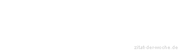 Zitat oder Spruch von Autor b.z.w. Quelle Seneca - zitat-der-woche.de