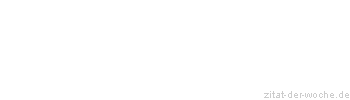 Zitat oder Spruch von Autor b.z.w. Quelle Seneca - zitat-der-woche.de