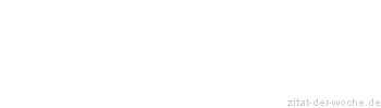 Zitat oder Spruch von Autor b.z.w. Quelle Seneca - zitat-der-woche.de