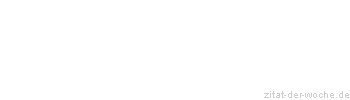 Zitat oder Spruch von Autor b.z.w. Quelle Seneca - zitat-der-woche.de