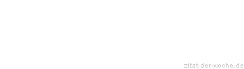 Zitat oder Spruch von Autor b.z.w. Quelle Robert Louis Stevenson - zitat-der-woche.de