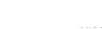 Zitat oder Spruch von Autor b.z.w. Quelle Marcel Achard - zitat-der-woche.de