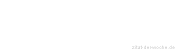 Zitat oder Spruch von Autor b.z.w. Quelle Anton Tschechow - zitat-der-woche.de