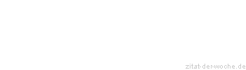 Zitat oder Spruch von Autor b.z.w. Quelle Marcel Achard - zitat-der-woche.de