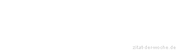 Zitat oder Spruch von Autor b.z.w. Quelle Mark Twain - zitat-der-woche.de