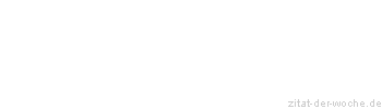 Zitat oder Spruch von Autor b.z.w. Quelle Mark Twain - zitat-der-woche.de