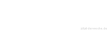 Zitat oder Spruch von Autor b.z.w. Quelle Mark Twain - zitat-der-woche.de