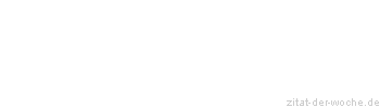 Zitat oder Spruch von Autor b.z.w. Quelle Mark Twain - zitat-der-woche.de