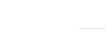 Zitat oder Spruch von Autor b.z.w. Quelle Mark Twain - zitat-der-woche.de