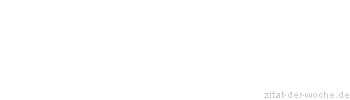 Zitat oder Spruch von Autor b.z.w. Quelle Mark Twain - zitat-der-woche.de