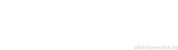 Zitat oder Spruch von Autor b.z.w. Quelle Mark Twain - zitat-der-woche.de