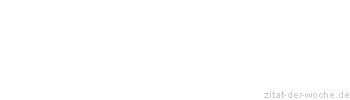 Zitat oder Spruch von Autor b.z.w. Quelle Mark Twain - zitat-der-woche.de