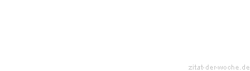 Zitat oder Spruch von Autor b.z.w. Quelle Mark Twain - zitat-der-woche.de