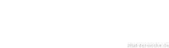 Zitat oder Spruch von Autor b.z.w. Quelle Mark Twain - zitat-der-woche.de