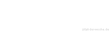 Zitat oder Spruch von Autor b.z.w. Quelle Leonardo da Vinci - zitat-der-woche.de