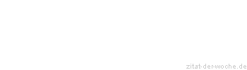 Zitat oder Spruch von Autor b.z.w. Quelle Leonardo da Vinci - zitat-der-woche.de