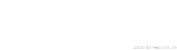 Zitat oder Spruch von Autor b.z.w. Quelle Leonardo da Vinci - zitat-der-woche.de