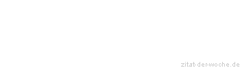 Zitat oder Spruch von Autor b.z.w. Quelle Leonardo da Vinci - zitat-der-woche.de