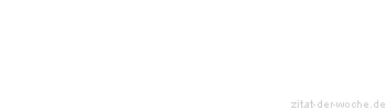 Zitat oder Spruch von Autor b.z.w. Quelle Leonardo da Vinci - zitat-der-woche.de