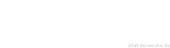 Zitat oder Spruch von Autor b.z.w. Quelle Leonardo da Vinci - zitat-der-woche.de