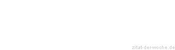 Zitat oder Spruch von Autor b.z.w. Quelle Leonardo da Vinci - zitat-der-woche.de