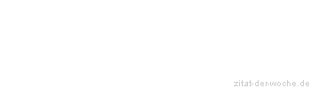 Zitat oder Spruch von Autor b.z.w. Quelle Leonardo da Vinci - zitat-der-woche.de