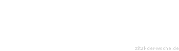 Zitat oder Spruch von Autor b.z.w. Quelle Leonardo da Vinci - zitat-der-woche.de