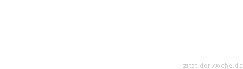 Zitat oder Spruch von Autor b.z.w. Quelle Franz Burda sen. - zitat-der-woche.de