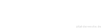 Zitat oder Spruch von Autor b.z.w. Quelle Hubert Burda - zitat-der-woche.de