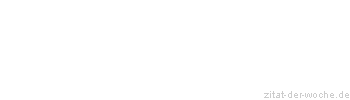 Zitat oder Spruch von Autor b.z.w. Quelle  Albert Camus - zitat-der-woche.de