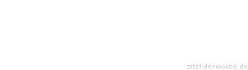 Zitat oder Spruch von Autor b.z.w. Quelle  Albert Camus - zitat-der-woche.de
