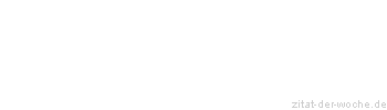 Zitat oder Spruch von Autor b.z.w. Quelle  Albert Camus - zitat-der-woche.de