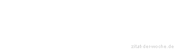 Zitat oder Spruch von Autor b.z.w. Quelle Elias Canetti - zitat-der-woche.de