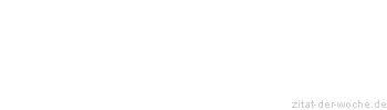 Zitat oder Spruch von Autor b.z.w. Quelle George Canning - zitat-der-woche.de