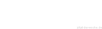 Zitat oder Spruch von Autor b.z.w. Quelle Charles Irenee Castel - zitat-der-woche.de
