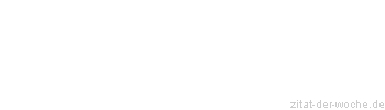 Zitat oder Spruch von Autor b.z.w. Quelle Ramon Cerda - zitat-der-woche.de