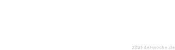 Zitat oder Spruch von Autor b.z.w. Quelle Teilhard de Chardin - zitat-der-woche.de