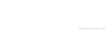 Zitat oder Spruch von Autor b.z.w. Quelle Teilhard de Chardin - zitat-der-woche.de