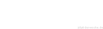 Zitat oder Spruch von Autor b.z.w. Quelle Gilbert Keith Chesterton - zitat-der-woche.de