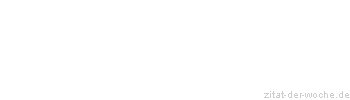 Zitat oder Spruch von Autor b.z.w. Quelle Albert Camus - zitat-der-woche.de