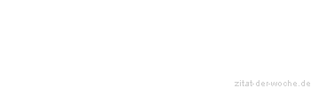 Zitat oder Spruch von Autor b.z.w. Quelle Leonardo da Vinci - zitat-der-woche.de