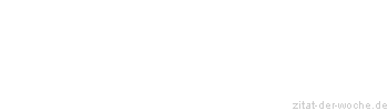 Zitat oder Spruch von Autor b.z.w. Quelle Catherine Deneuve - zitat-der-woche.de