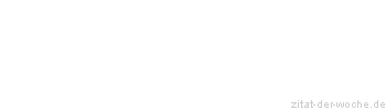 Zitat oder Spruch von Autor b.z.w. Quelle Denis Diderot - zitat-der-woche.de