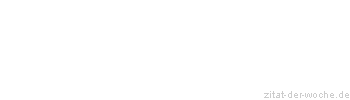 Zitat oder Spruch von Autor b.z.w. Quelle Julian Scharnau - zitat-der-woche.de