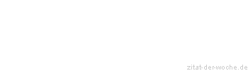 Zitat oder Spruch von Autor b.z.w. Quelle Julian Scharnau - zitat-der-woche.de
