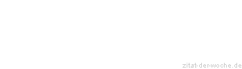 Zitat oder Spruch von Autor b.z.w. Quelle Julian Scharnau - zitat-der-woche.de