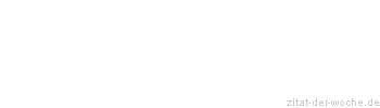 Zitat oder Spruch von Autor b.z.w. Quelle Julian Scharnau - zitat-der-woche.de