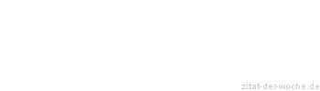 Zitat oder Spruch von Autor b.z.w. Quelle Julian Scharnau - zitat-der-woche.de